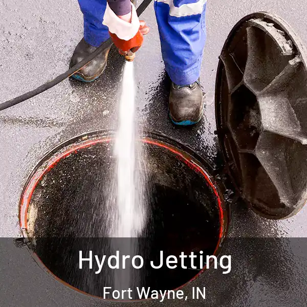  Hydro Jetting Fort Wayne, IN