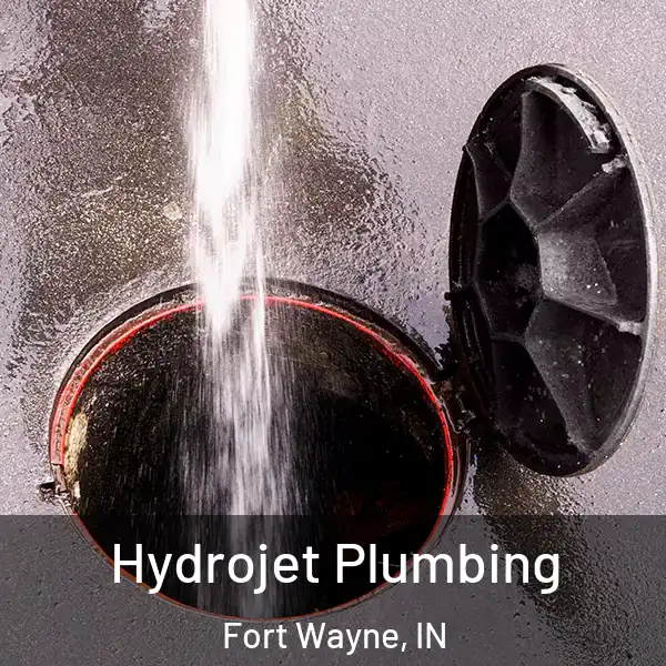  Hydrojet Plumbing Fort Wayne, IN