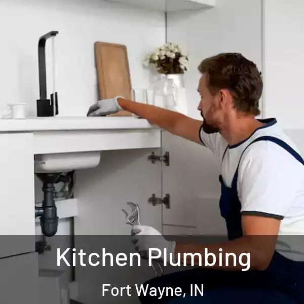  Kitchen Plumbing Fort Wayne, IN