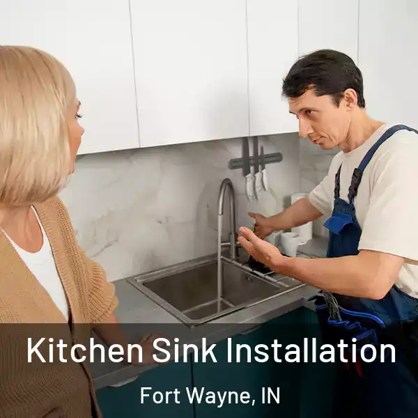 Kitchen Sink Installation Fort Wayne, IN