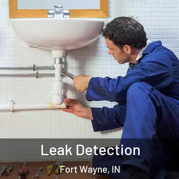  Leak Detection Fort Wayne, IN
