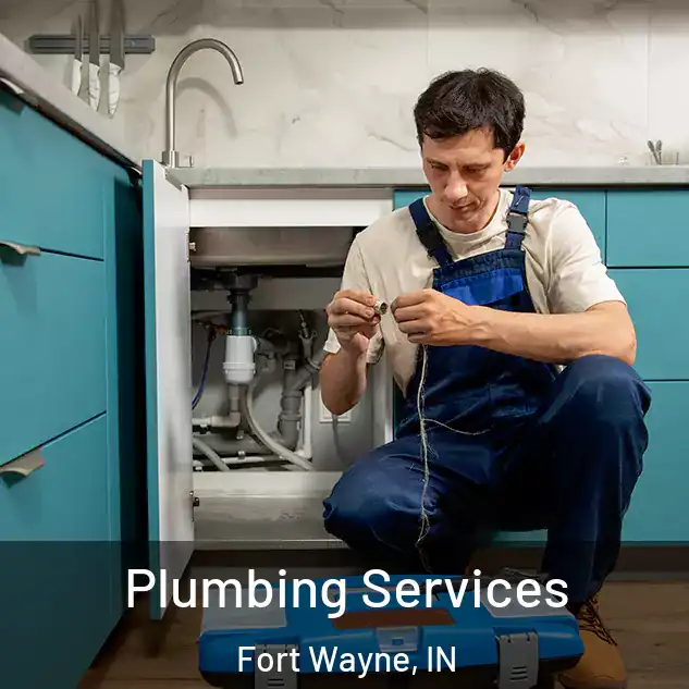  Plumbing Services Fort Wayne, IN