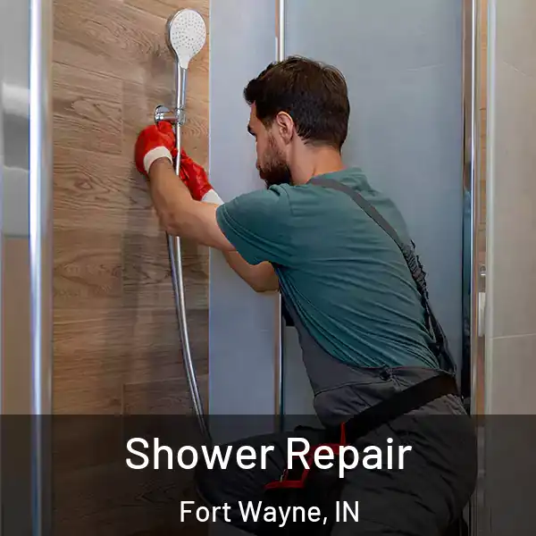  Shower Repair Fort Wayne, IN