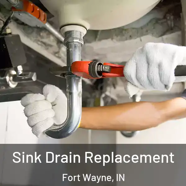  Sink Drain Replacement Fort Wayne, IN