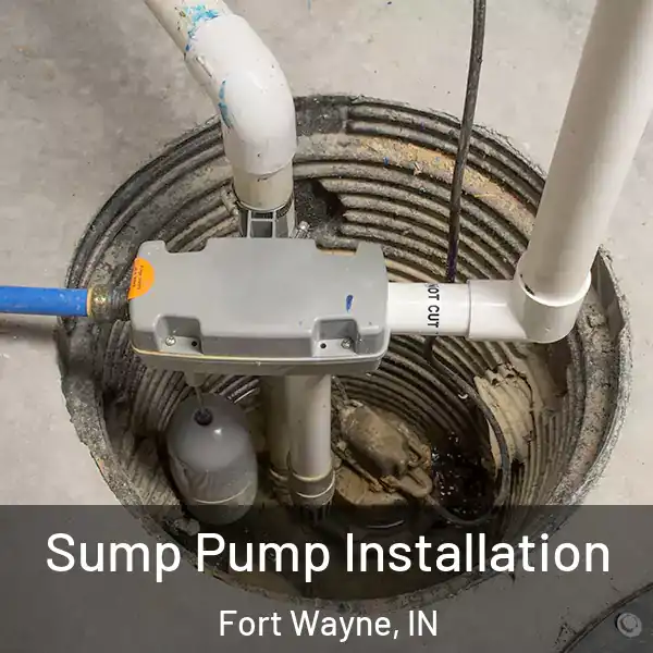  Sump Pump Installation Fort Wayne, IN