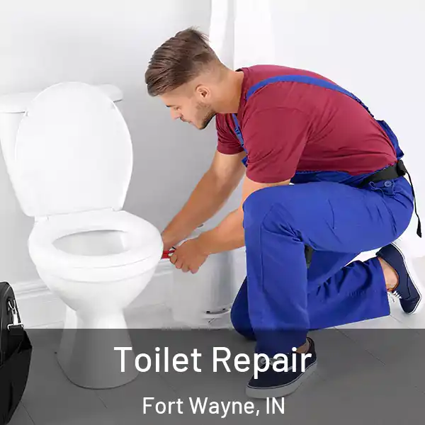  Toilet Repair Fort Wayne, IN