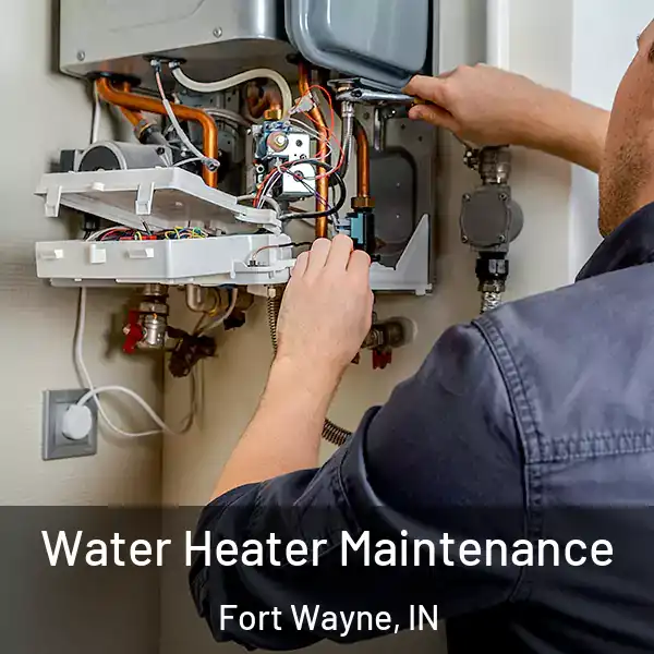  Water Heater Maintenance Fort Wayne, IN